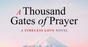 Book cover for 'A Thousand Gates of Prayer' by Michael Weiss featuring red torii gates along a path toward a snow-capped mountain with pink blossoms