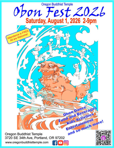 Poster announcing Obon Fest 2026 at the Oregon Buddhist Temple in Portland. Event: Saturday, August 1, 2026, 2–9 pm; free admission; all are welcome. Highlights include Obon dance, food and beverages, kids’ activities, entertainment, and more. Location: 3720 SE 34th Ave, Portland, OR 97202; website www.oregonbuddhisttemple.com.